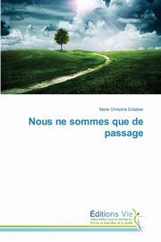 ksiazka tytu: Nous ne sommes que de passage autor: ESTABES-M