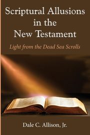 Scriptural Allusions in the New Testament, Allison Dale C. Jr.
