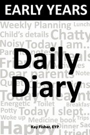 Early Years Daily Diary, Fisher Eyp Kay