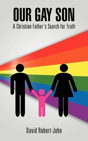 Our Gay Son, Robert-John David