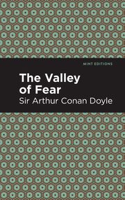 The Valley of Fear, Doyle Arthur Conan Sir