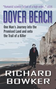 Dover Beach (The Last P.I. Series, Book 1), Bowker Richard