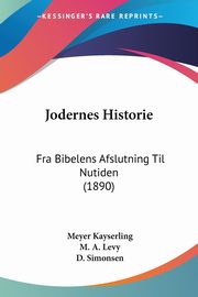 Jodernes Historie, Kayserling Meyer