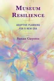 Museum Resilience, Guyette Susan