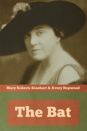 The Bat, Rinehart Mary Roberts