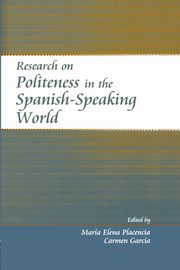 Research on Politeness in the Spanish-Speaking World, 