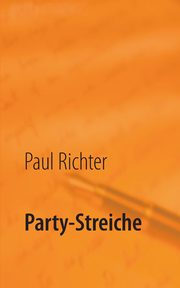 Party-Streiche, Richter Paul