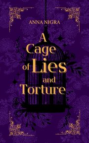 A Cage of Lies and Torture, Nigra Anna