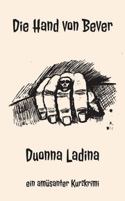 Die Hand von Bever, Ladina Duonna