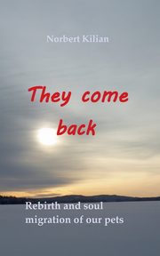 They come back, Kilian Norbert