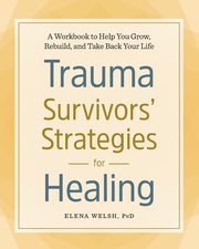 Trauma Survivors' Strategies for Healing, Welsh Elena