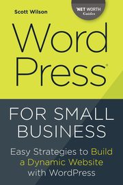 Wordpress for Small Business, Wilson Scott