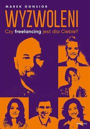 Wyzwoleni Czy freelancing jest dla Ciebie?, Gonsior Marek