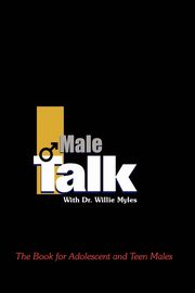 ksiazka tytu: Male Talk with Dr.Willie Myles autor: Myles Willie