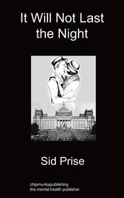 It Will Not Last The Night, Prise Sid