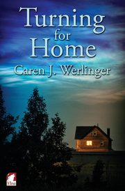 Turning for Home, Werlinger Caren J.
