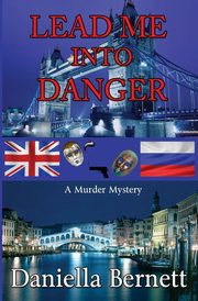 Lead Me into Danger, Bernett Daniella