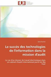 Le succ?s des technologies de l'information dans la mission d'audit, GUETAT-S