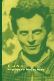 Wittgenstein on Freud and Frazer, Cioffi Frank