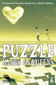 Puzzle Kings & Queens Vol 6, Speedy Publishing LLC