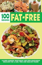 Over 100 Fat-Free Recipes, Elizabeth Jyothi Mathew