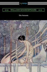 The Sonnets (Annotated by Henry N. Hudson with an Introduction by Charles Harold Herford), Shakespeare William