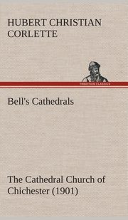 ksiazka tytu: Bell's Cathedrals autor: Corlette Hubert C. (Hubert Christian)