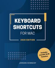 Keyboard Shortcuts for Mac, Kennedy Jordan