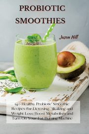 PROBIOTIC SMOOTHIES, Hill Jason