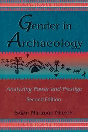 Gender in Archaeology, Nelson Sarah Milledge