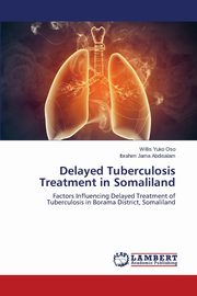 Delayed Tuberculosis Treatment in Somaliland, Yuko Oso Willis