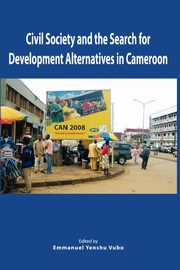 Civil Society and the Search for Development Alternatives in Cameroon, 