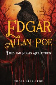 Edgar Allan Poe Tales and Poems Collection, Poe Edgar Allan