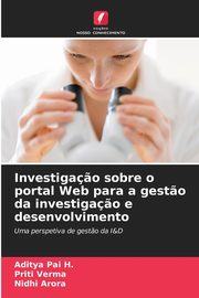 Investiga?o sobre o portal Web para a gest?o da investiga?o e desenvolvimento, Pai H. Aditya