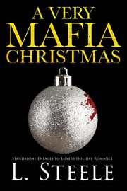 A Very Mafia Christmas, Steele L.