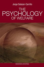 THE PSYCHOLOGY OF WELFARE, Salazar-Carrillo Jorge