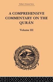 A Comprehensive Commentary on the Quran, Wherry E.M.