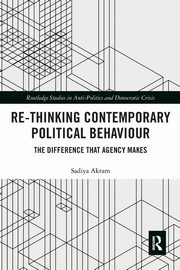 Re-thinking Contemporary Political Behaviour, Akram Sadiya