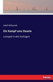 Ein Kampf ums Dasein, Wilbrandt Adolf