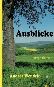 Ausblicke, Wendeln Andrea