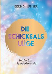 Die Schicksalslge, Hfner Bernd