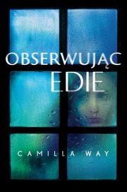 Obserwujc Edie, Way Camilla