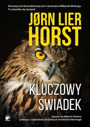 Seria o komisarzu Williamie Wistingu Tom 1 Kluczowy wiadek, Horst Jorn Lier