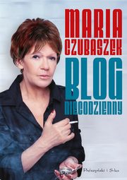 Blog niecodzienny, Czubaszek Maria