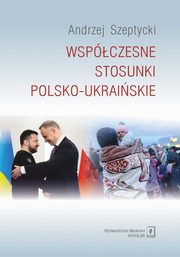 Wspczesne stosunki polsko-ukraiskie, Szeptycki Andrzej