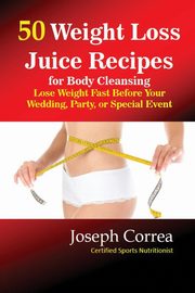 50 Weight Loss Juices, Correa Joseph