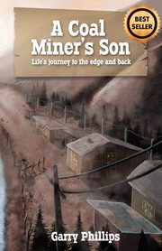 A Coal Miner's Son, Phillips Garry