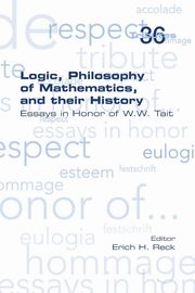 Logic, Philosophy of Mathematics, and their History, 