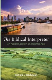 The Biblical Interpreter, Rohrbaugh Richard L.