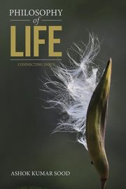 Philosophy of Life, Sood Ashok Kumar